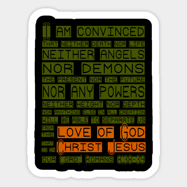 Love of God - Romans Scripture Tee Sticker by AlondraHanley